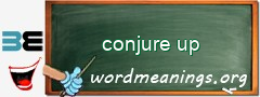 WordMeaning blackboard for conjure up